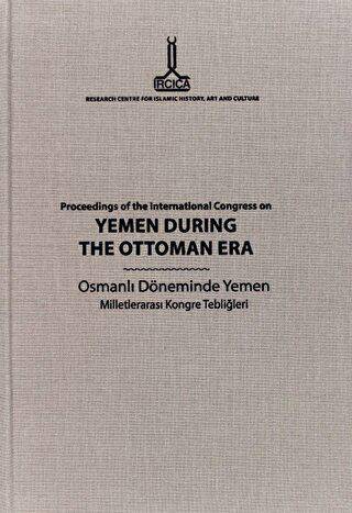 Proceedings of the International Congress on Yemen During the Ottoman Era: Sanaa, 16-17 December 2009 - 1