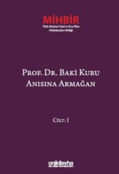 Prof. Dr. Baki Kuru Anısına Armağan 4 Cilt - 1