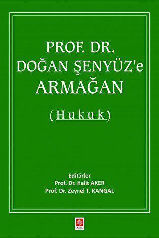 Prof. Dr. Doğan Şenyüz`e Armağan Hukuk - 1