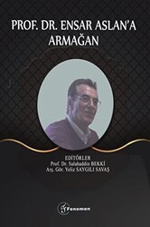 Prof. Dr. Ensar Aslan`a Armağan - 1