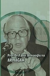 Prof. Dr. Fahir Armaoğlu’na Armağan - 1