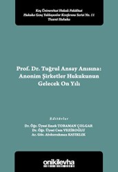 Prof. Dr. Tuğrul Ansay Anısına: Anonim Şirketler Hukukunun Gelecek On Yılı - 1