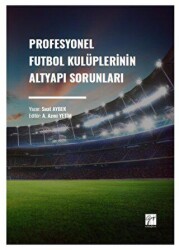 Profesyonel Futbol Kulüplerinin Altyapı Sorunları - 1