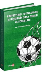 Profesyonel Futbolcunun İş İlişkisinin Sona Ermesi ve Sonuçları - 1