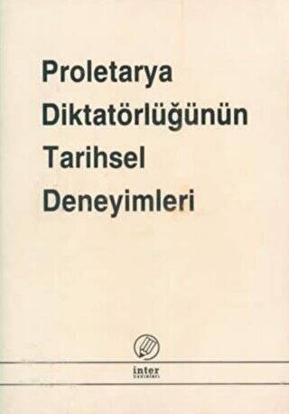 Proletarya Diktatörlüğünün Tarihsel Deneyimleri - 1