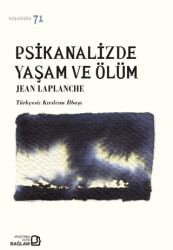 Psikanalizde Yaşam ve Ölüm - 1