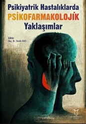 Psikiyatrik Hastalıklarda Psikofarmakolojik Yaklaşımlar - 1