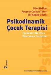 Psikodinamik Çocuk Terapisi Eşliğinde Bir Oyun Dünyasına Yolculuk - 1