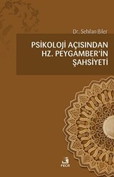 Psikoloji Açısından Hz.Peygamber`in Şahsiyeti - 1