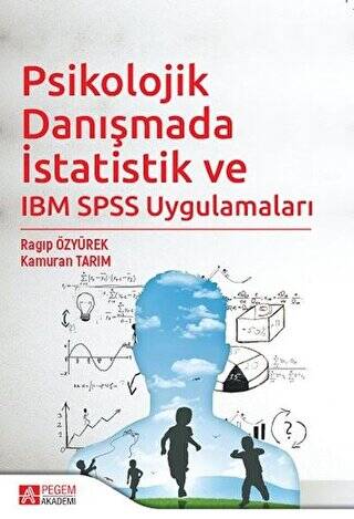 Psikolojik Danışmada İstatistik ve IBM SPSS Uygulamaları - 1