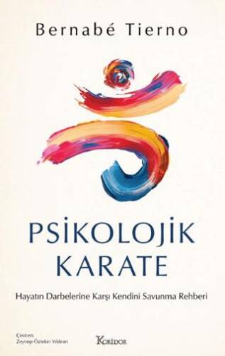 Psikolojik Karate: Hayatın Darbelerine Karşı Kendini Savunma Rehberi - 1