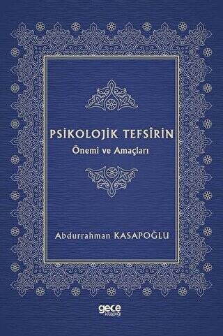 Psikolojik Tefsirin Önemi ve Amaçları - 1