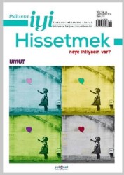 Psikonet İyi Hissetmek Sayı: 22 - Neye İhtiyacın Var? Umut - 1