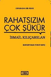 Rahatsızım Çok Şükür - 1