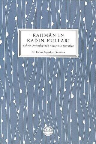 Rahman`ın Kadın Kulları - 1