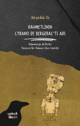 Rahmetlinin Cyrano De Bergerac`tı Adı - 1