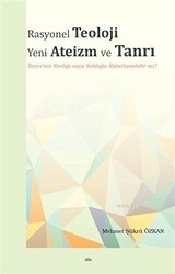 Rasyonel Teoloji Yeni Ateizm ve Tanrı - 1