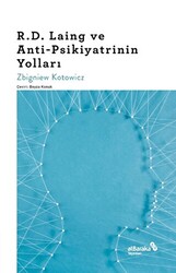 R.D. Laing ve Anti-Psikiyatrinin Yolları - 1