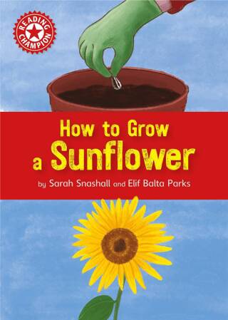 Reading Champion: How to Grow a Sunflower - 1