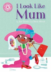 Reading Champion: I Look Like Mum - 1