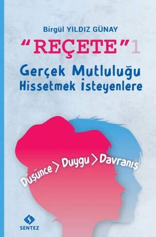 Reçete 1 - Gerçek Mutluluğu Hissetmek İsteyenlere - 1