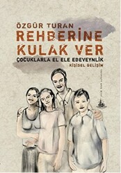 Rehberine Kulak Ver: Çocuklarla El Ele Ebeveynlik - 1