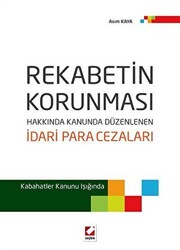 Rekabetin Korunması Hakkında Kanunda Düzenlenen İdari Para Cezaları - 1