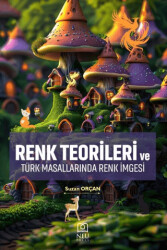 Renk Teorileri ve Türk Masallarında Renk İmgesi - 1