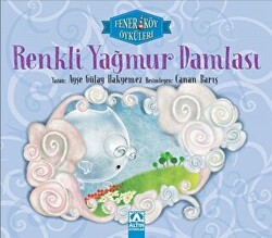 Renkli Yağmur Damlası - Fenerköy Öyküleri - 1