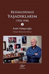 Resimlerimle Yaşadıklarım 1933-1945 1 - 1