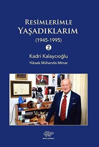 Resimlerle Yaşadıklarım 2 1945-1995 - 1