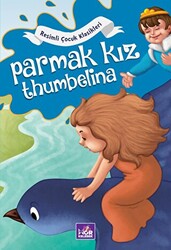 Resimli Çocuk Klasikleri - Parmak Kız Thumbelina - 1