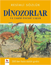 Resimli Sözlük - Dinozorlar ve Tarih Öncesi Yaşam - 1