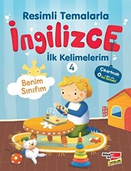 Resimli Temalarla İngilizce İlk Kelimelerim 4 - Benim Sınıfım - 1