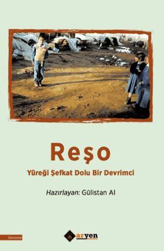 Reşo - Yüreği Şefkat Dolu Bir Devrimci - 1