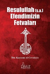 Resulullah s.a. Efendimizin Fetvaları - 1