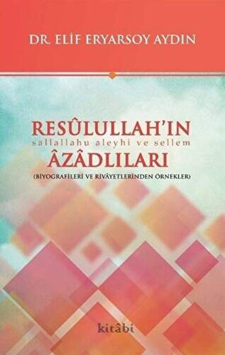 Resulullah’ın Azadlıları - 1