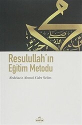 Resulullah`ın Eğitim Metodu - 1