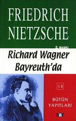 Richard Wagner Bayreuth’da Çağa Aykırı Düşünceler 4 - 1