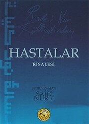 Risale-i Nur Külliyatından Hastalar Risalesi - 1