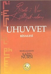 Risale-i Nur Külliyatından Uhuvvet Risalesi - 1