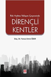 Risk Azaltma Yaklaşımı Çerçevesinde Dirençli Kentler - 1