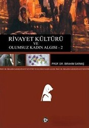 Rivayet Kültürü ve Olumsuz Kadın Algısı - 2 - 1