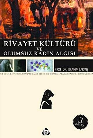 Rivayet Kültürü ve Olumsuz Kadın Algısı - 1