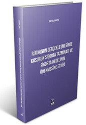 Rizikonun Gerçekleşmesinde Kusurun Sigorta Tazminatı ve Sigorta Bedelinin Ödenmesine Etkisi - 1