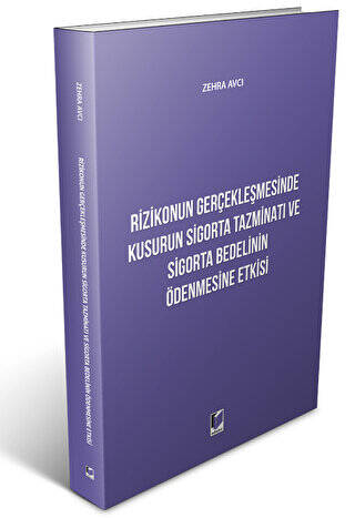 Rizikonun Gerçekleşmesinde Kusurun Sigorta Tazminatı ve Sigorta Bedelinin Ödenmesine Etkisi - 1