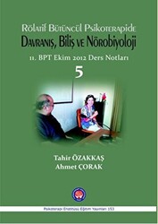 Rölatif Bütüncül Psikoterapide Davranış, Biliş ve Nörobiyoloji - 1