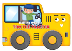 Rolling Wheels: Tom the Tractor - 1