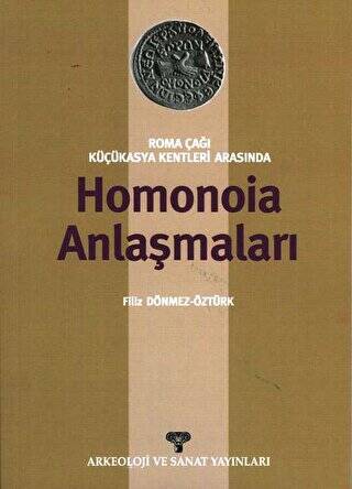 Roma Çağı Küçükasya Kentleri Arasında Homonia Anlaşmaları - 1