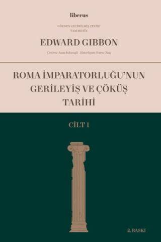 Roma İmparatorluğu`nun Gerileyiş ve Çöküş Tarihi Cilt 1 - 1